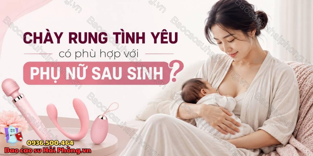 Đồ chơi tình dục nào phù hợp với phụ nữ sau sinh?