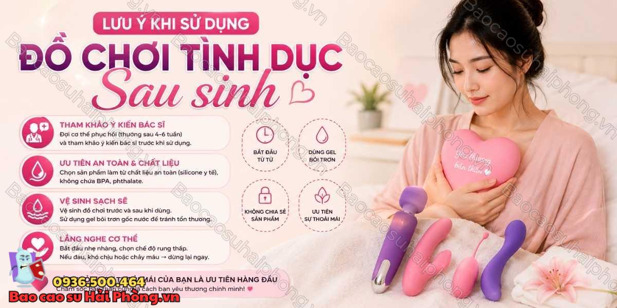 Phụ nữ sau sinh có nên dùng đồ chơi tình dục không?