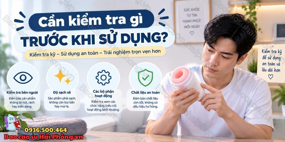 Âm đạo giả mới mua về nên làm gì trước khi sử dụng?