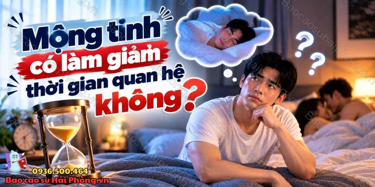 Mộng tinh có ảnh hưởng đến quan hệ tình dục không?