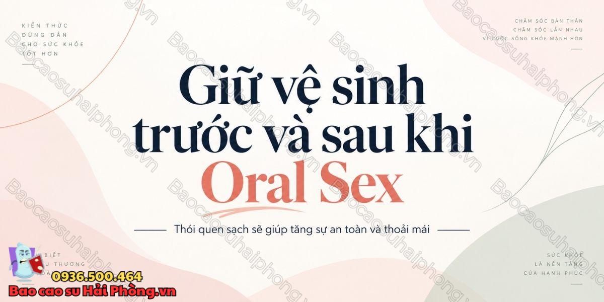 Những điều cần lưu ý để Oral Sex an toàn hơn