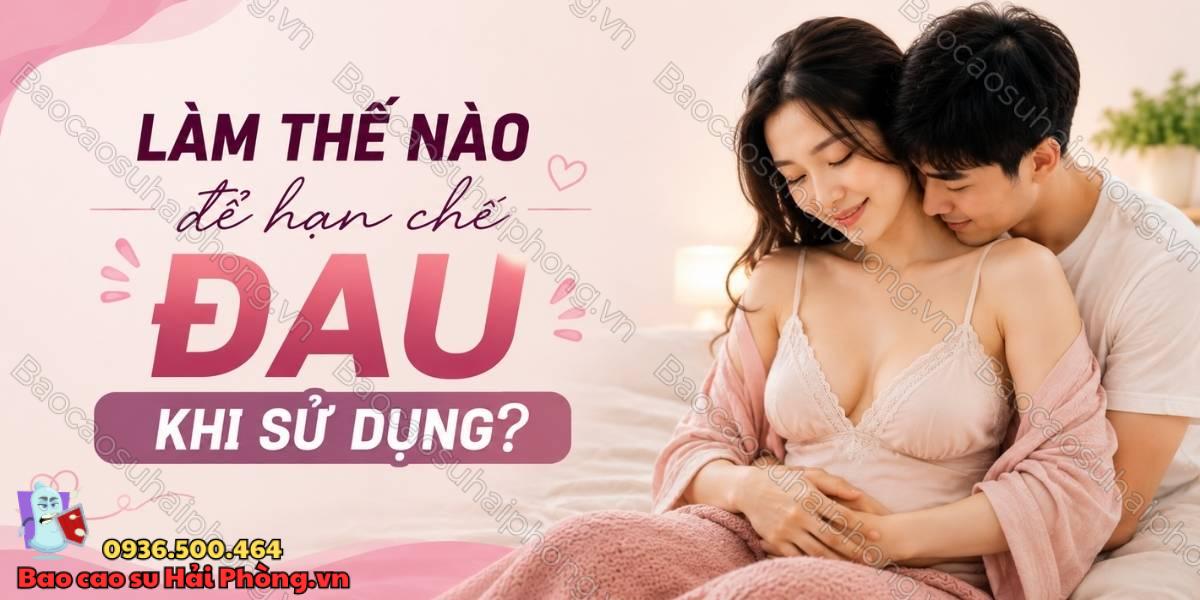 Dùng đồ chơi tình dục sau sinh bị đau phải làm sao?
