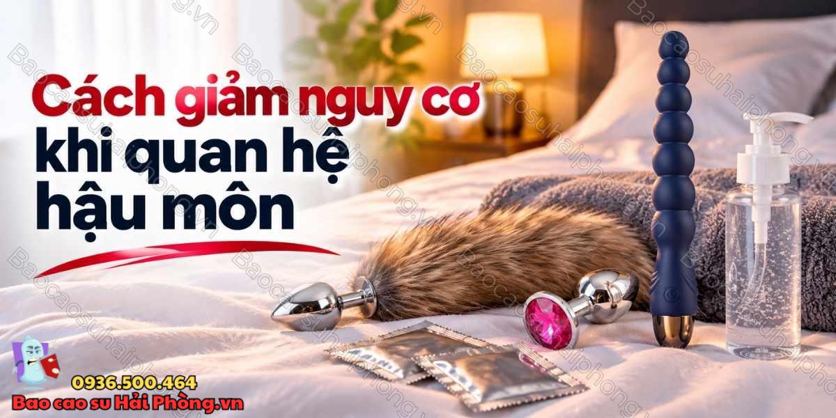 Quan hệ hậu môn là gì? - Những điều cần biết trước khi thử