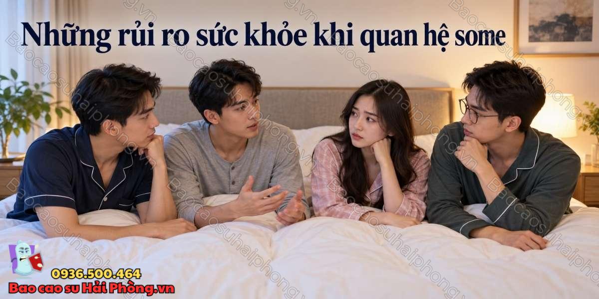 Quan hệ some có an toàn không? - Những rủi ro cần lưu ý