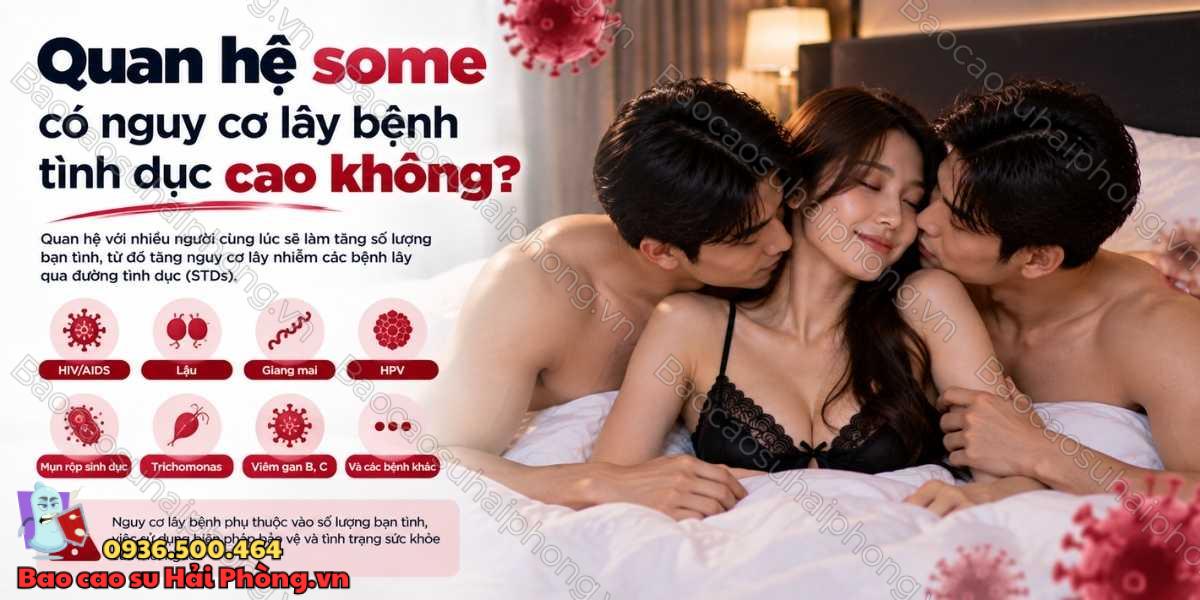 Quan hệ some có nguy cơ lây bệnh tình dục cao không?