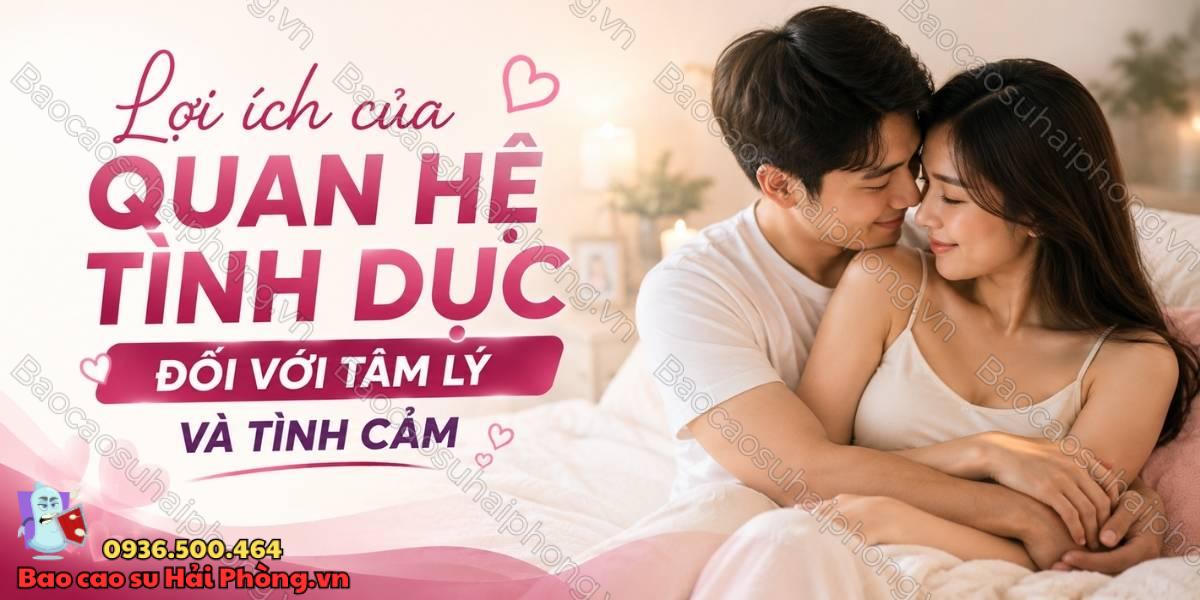 Lợi ích của việc quan hệ tình dục và cách duy trì lành mạnh