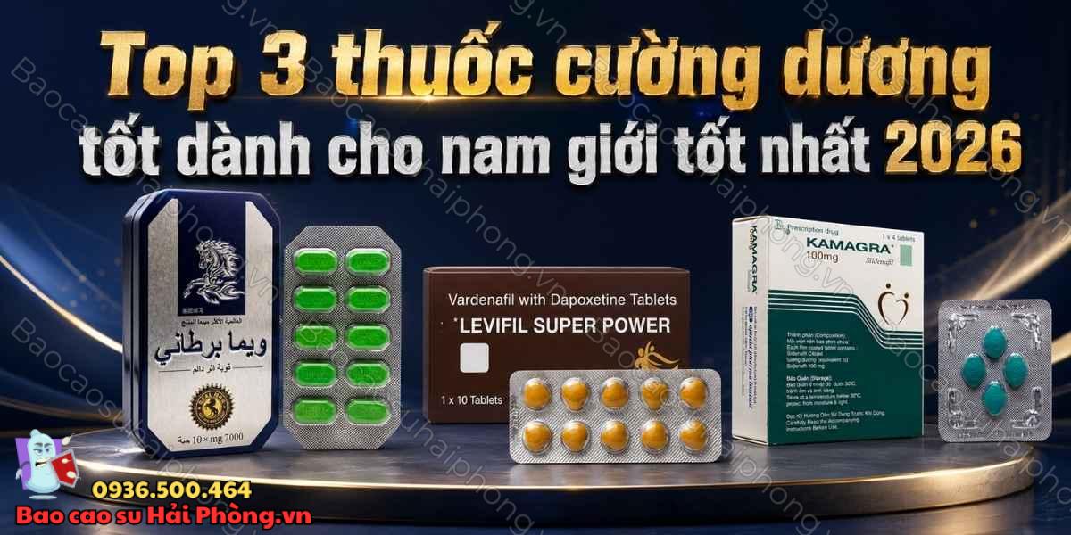 Top 3 thuốc cường dương tốt dành cho nam giới tốt nhất 2026