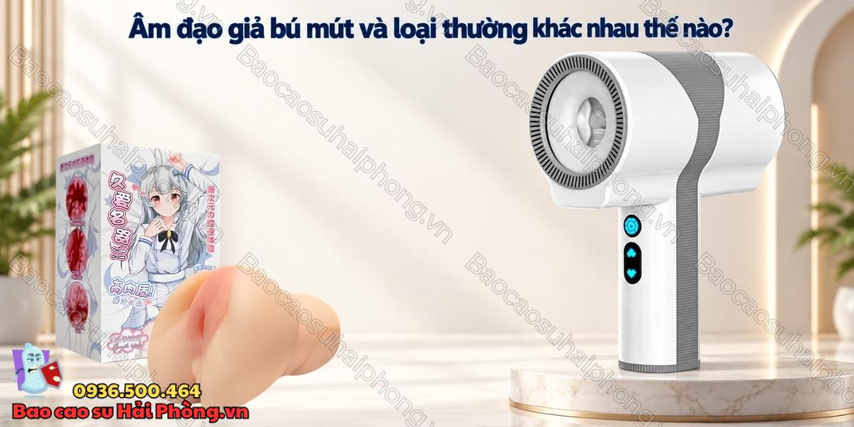 Âm đạo giả bú mút và loại thông thường khác nhau như thế nào?