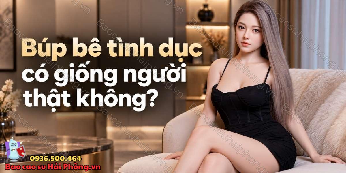 Búp bê tình dục có giống thật không?