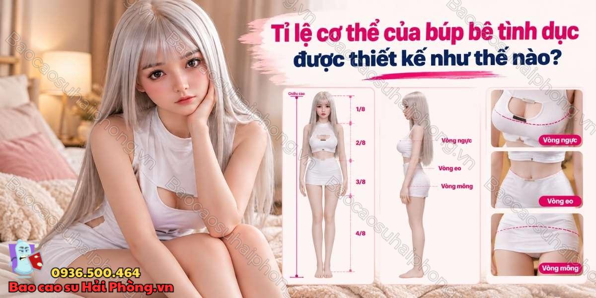 Búp bê tình dục có giống tỉ lệ cơ thể người thật không?
