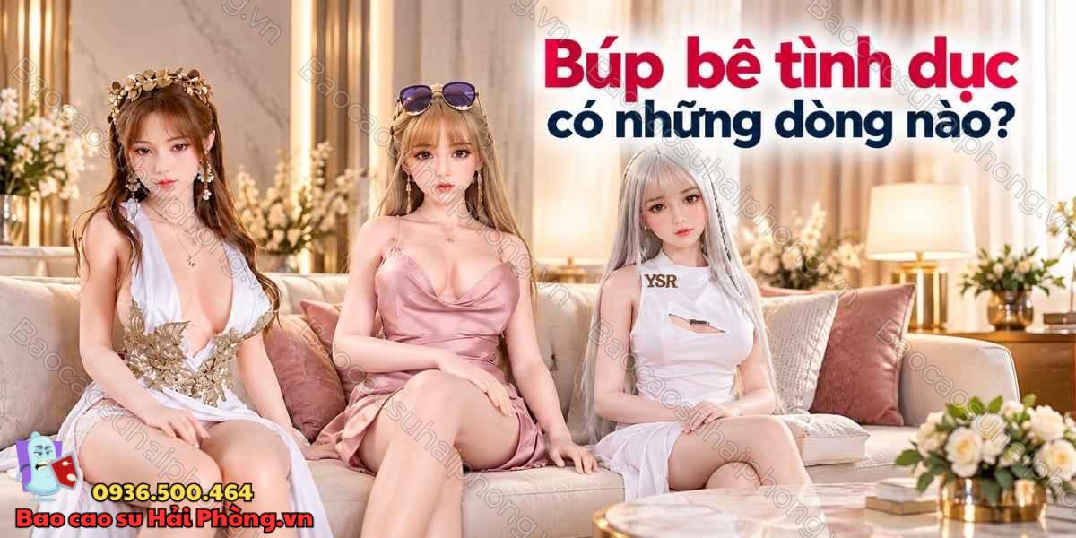 Búp bê tình dục là gì? - Có những dòng búp bê tình dục nào?
