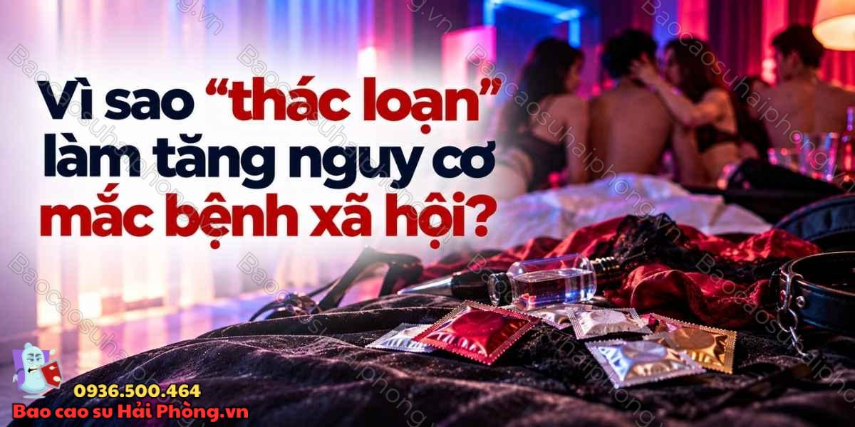 Cách phòng tránh các bệnh xã hội trong "thác loạn"