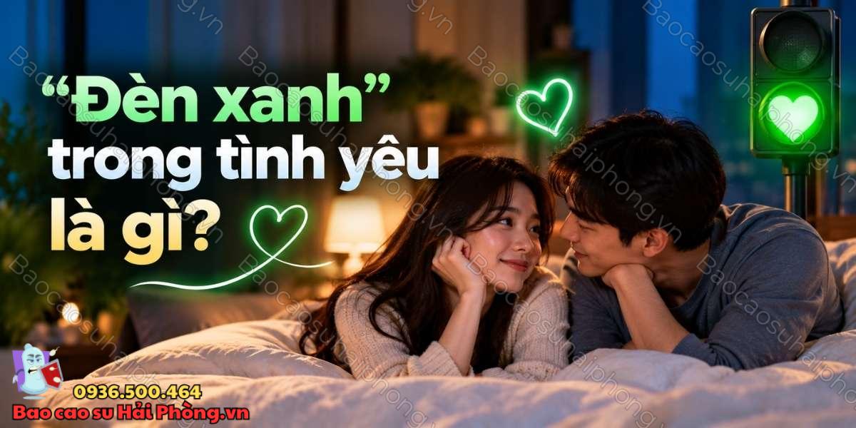 “Đèn xanh” là gì? - Tín hiệu nào cho biết bạn tình đã sẵn sàng?