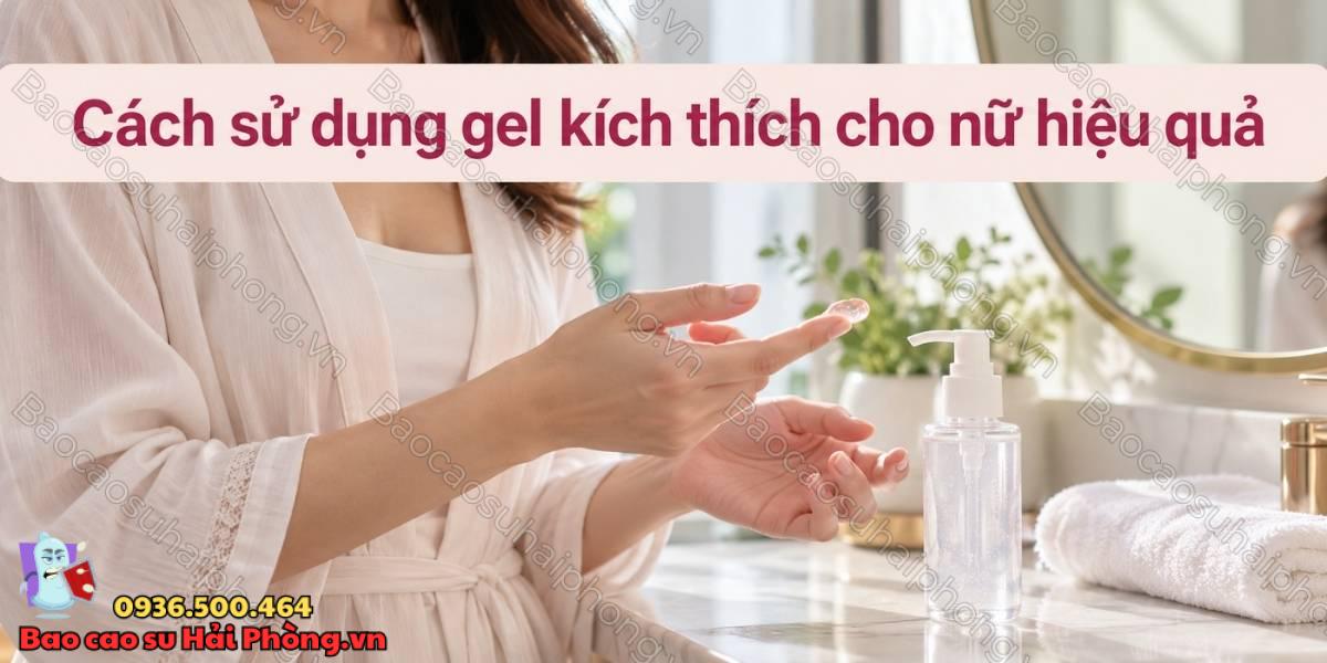 Gel bôi trơn kích thích cho nữ có gì đặc biệt?