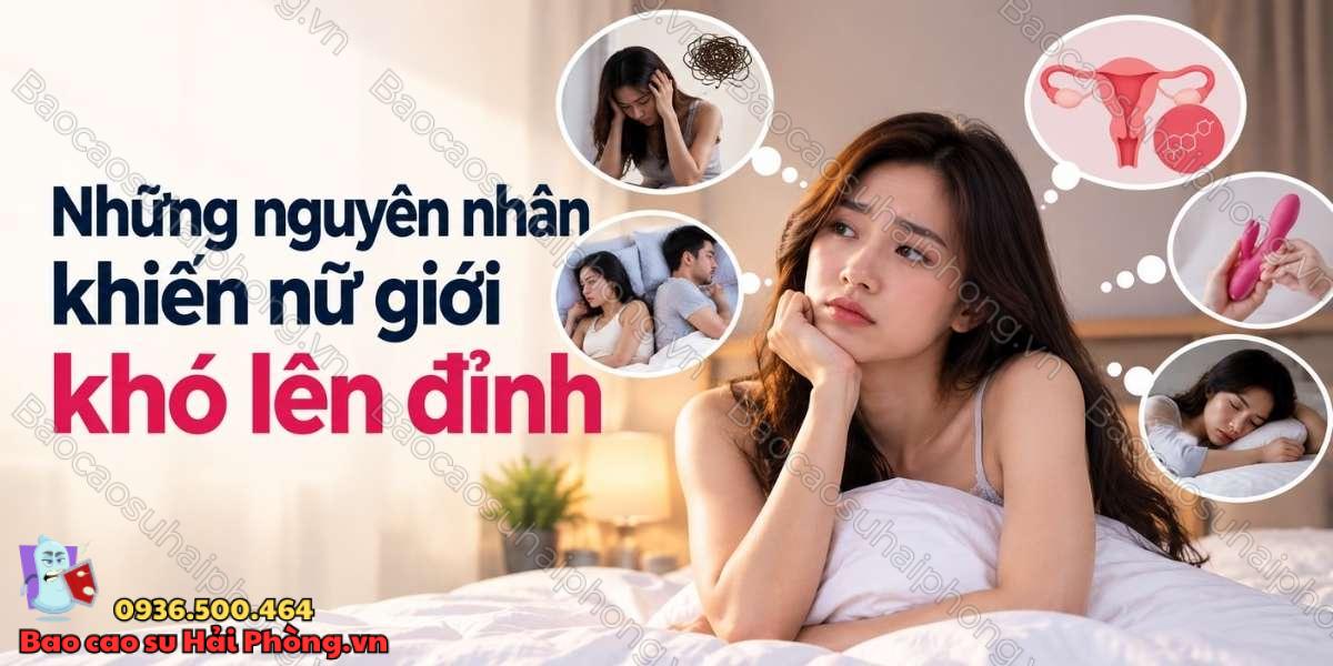 Nữ giới khó lên đỉnh do đâu? - Nguyên nhân và giải pháp