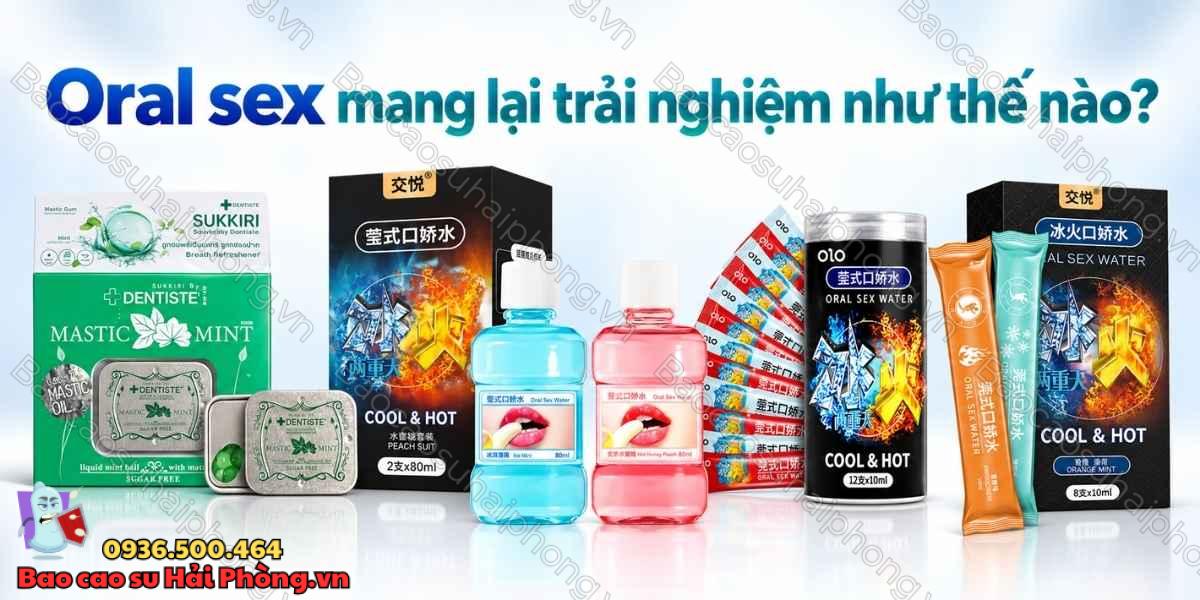 Oral sex mang lại trải nghiệm như thế nào?