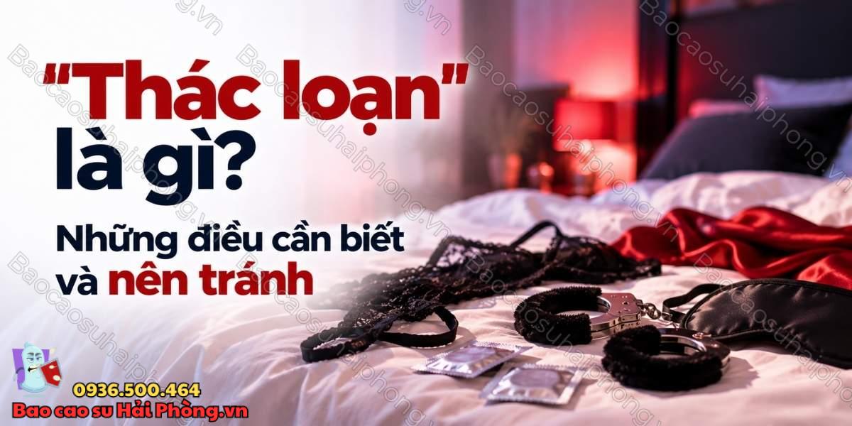 "Thác loạn" là gì? - Những điều cần biết và nên tránh